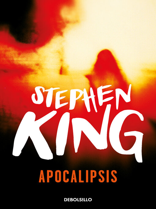 Title details for Apocalipsis. El libro en el que se basa la serie the Stand by Stephen King - Available